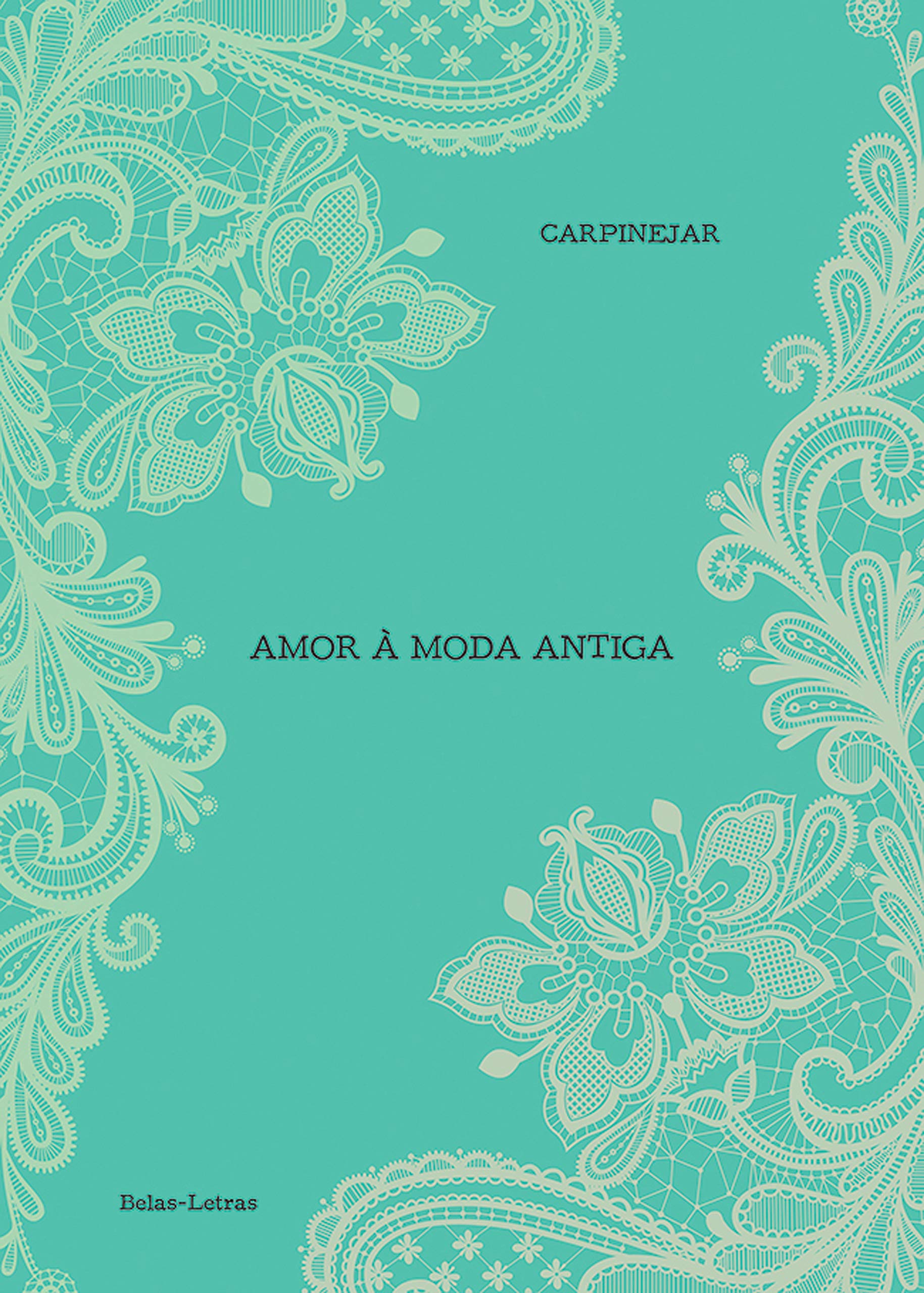 Amor à moda antiga (Portuguese Edition)