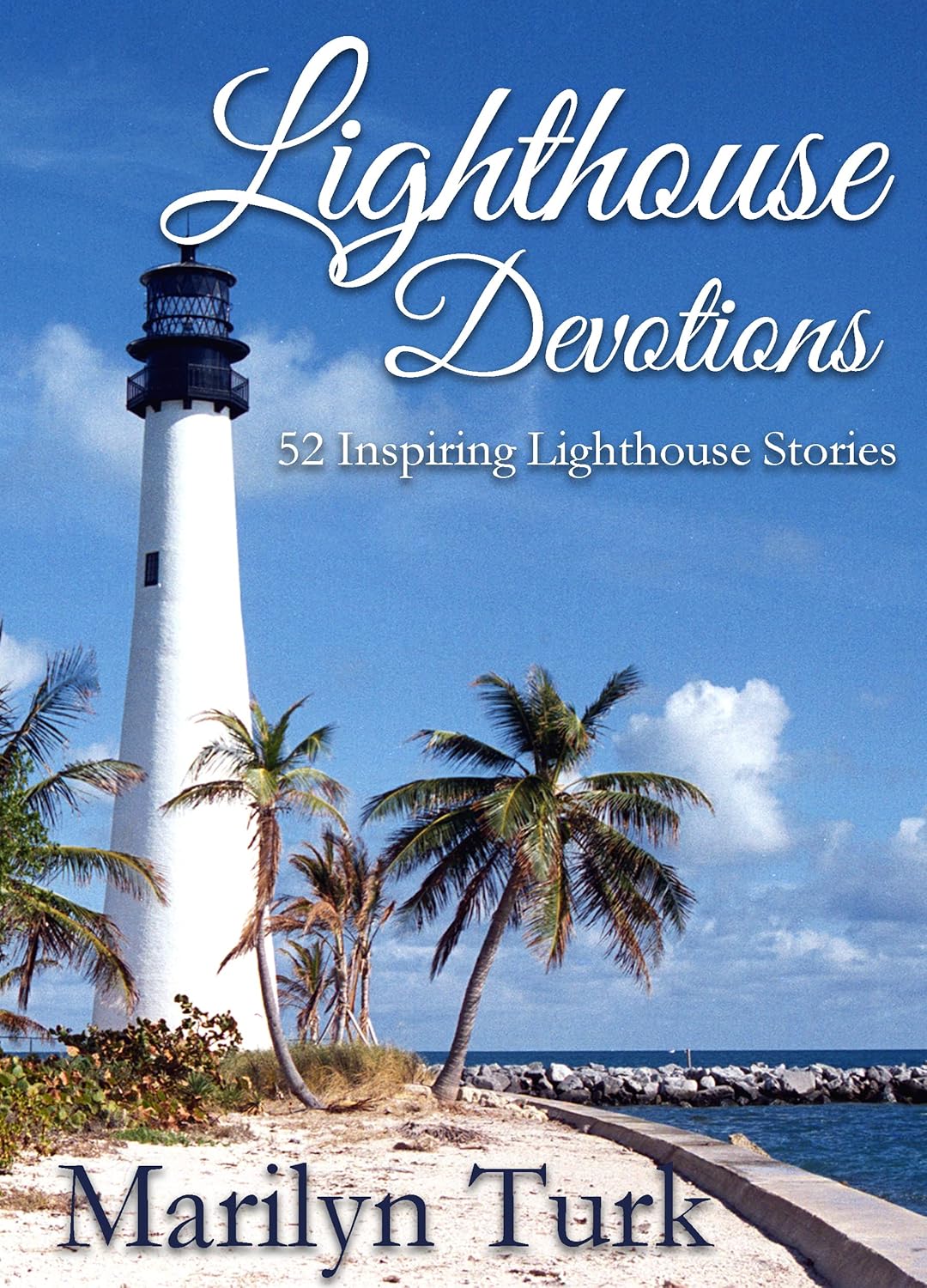 Lighthouse Devotions 52 Inspiring Lighthouse Stories Kindle edition