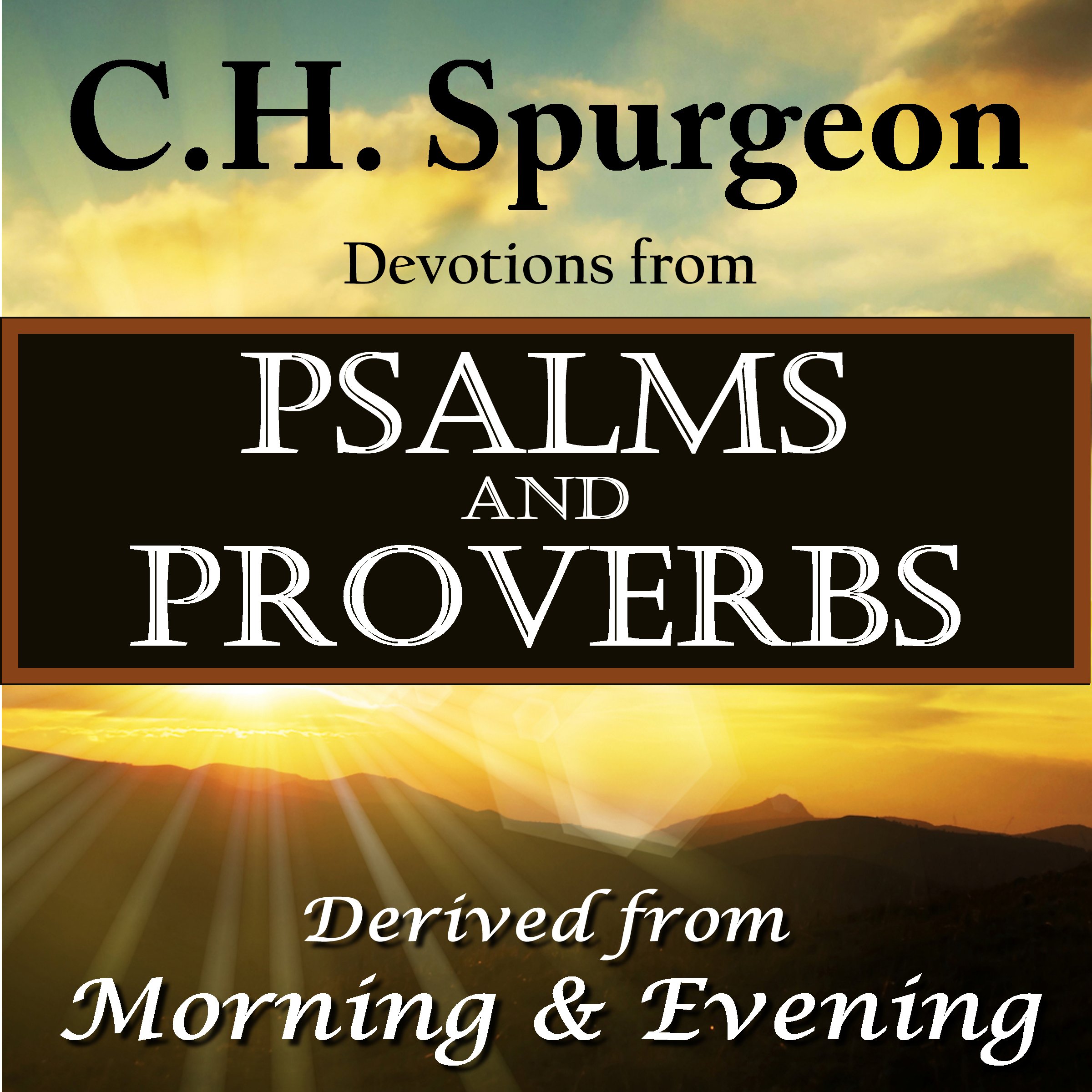 Cover art for C.H. Spurgeon Devotions from Psalms and Proverbs: Derived from Morning and Evening