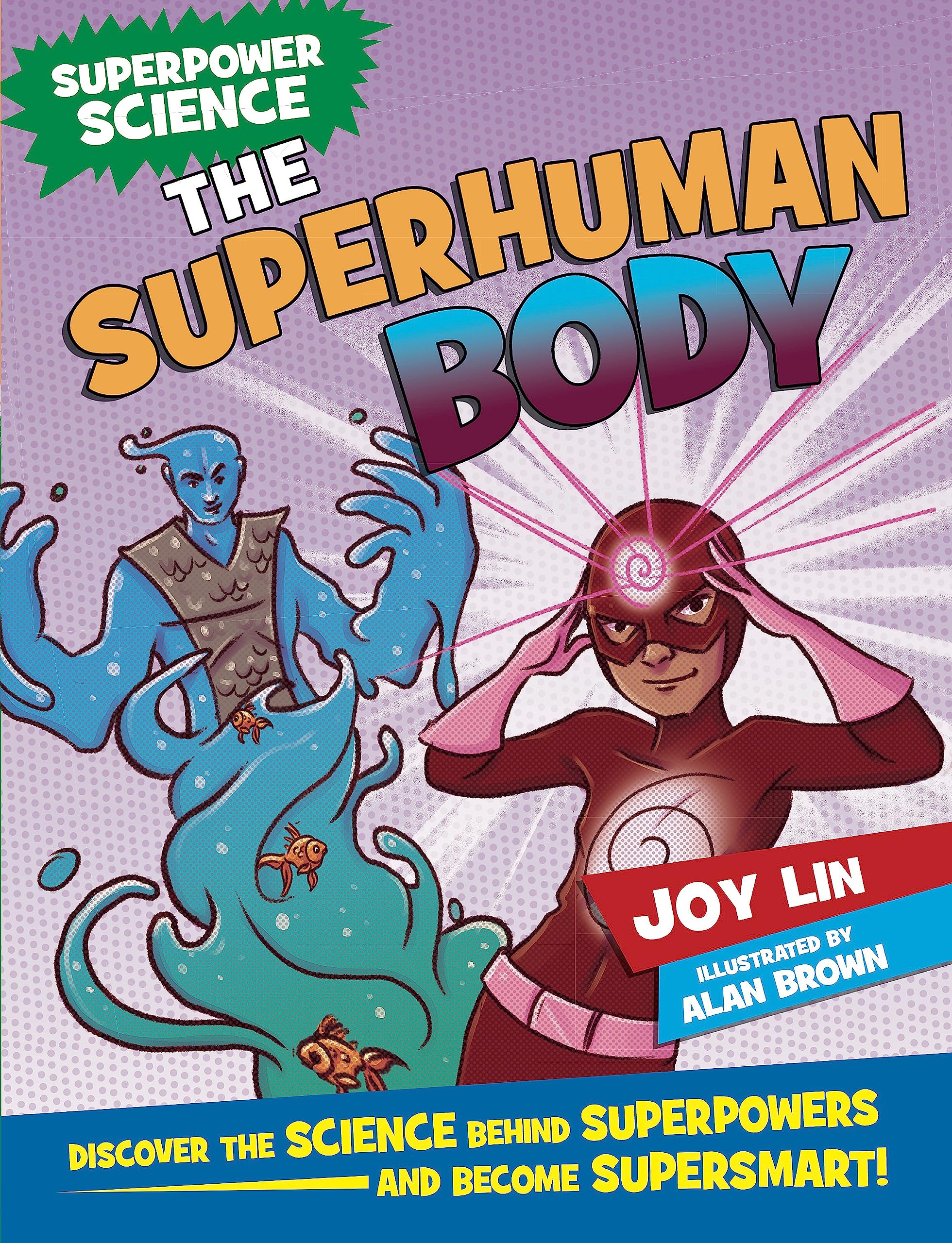 The Superhuman Body (Superpower Science)