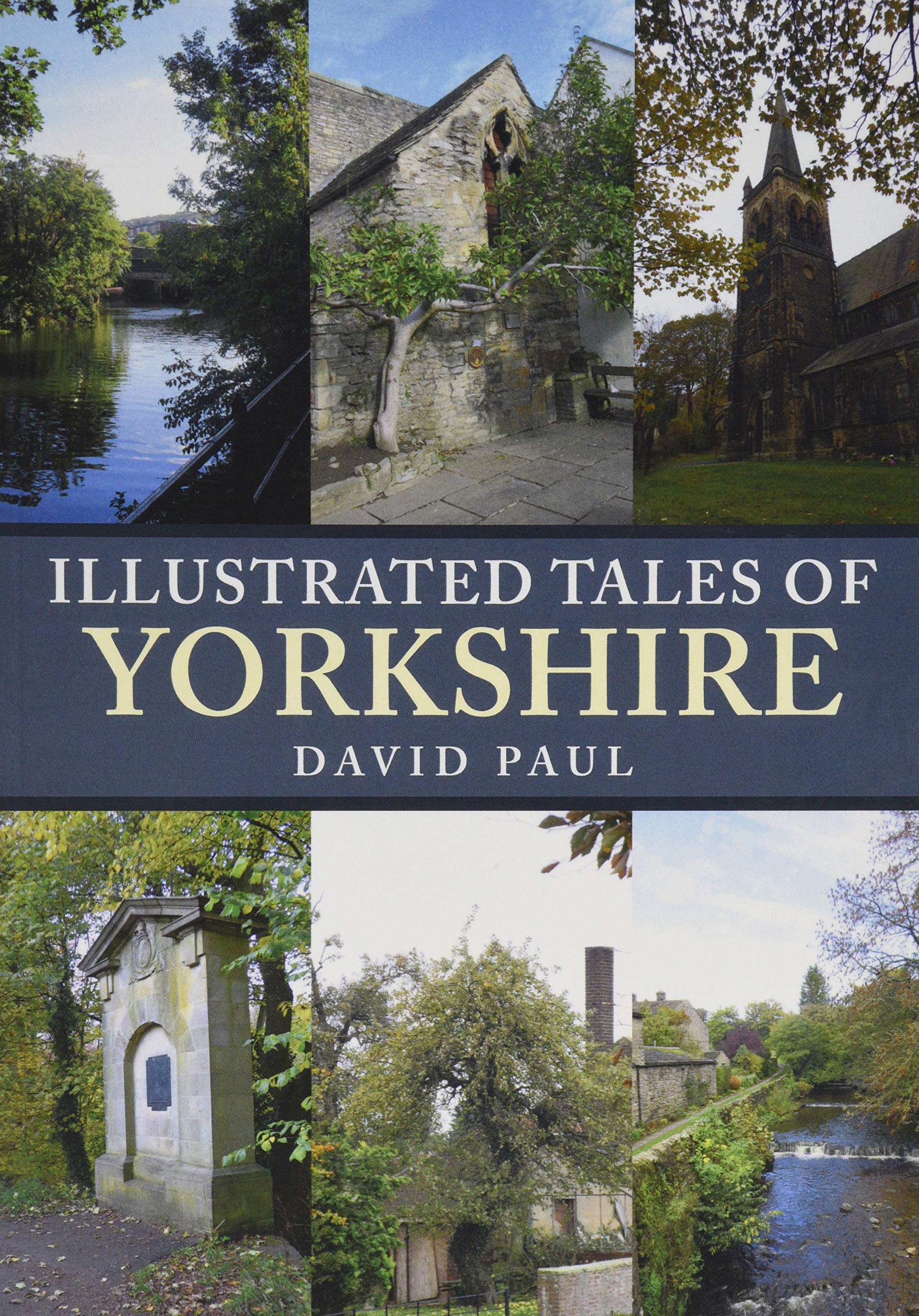 Illustrated Tales of Yorkshire by David Paul (Paperback Book)