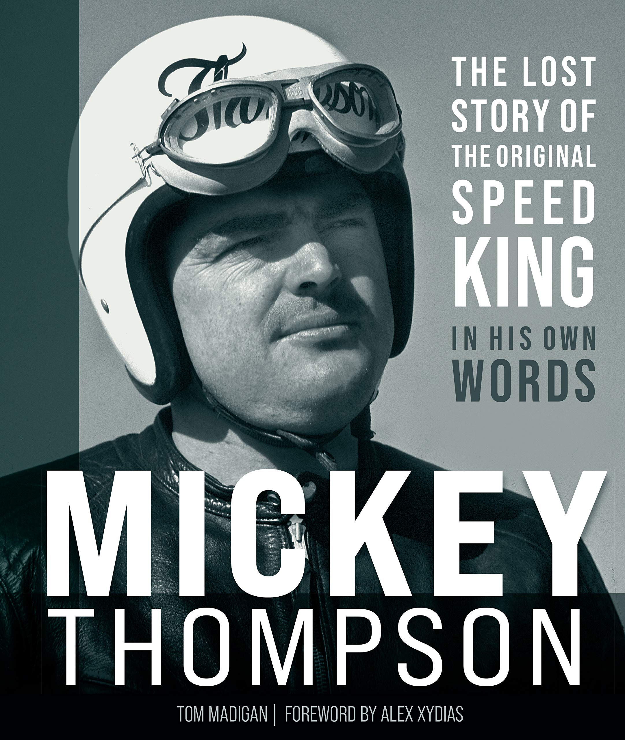 Mickey Thompson: The Lost Story of the Original Speed King in His Own Words