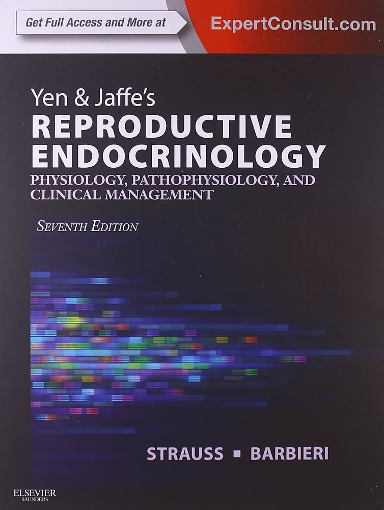 Yen & Jaffe's Reproductive Endocrinology: Physiology