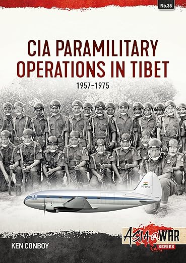 CIA Paramilitary Operations in Tibet: 1957-1974 (Asia@War)