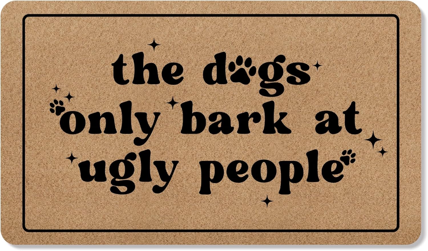 Funny Dog Welcome Mat for Front Door, Dog Lover Owner Door Mat Indoor Outdoor Entrance Entryway, The Dogs Only Bark at Ugly People Doormat Bathmat, 17x30 Inch