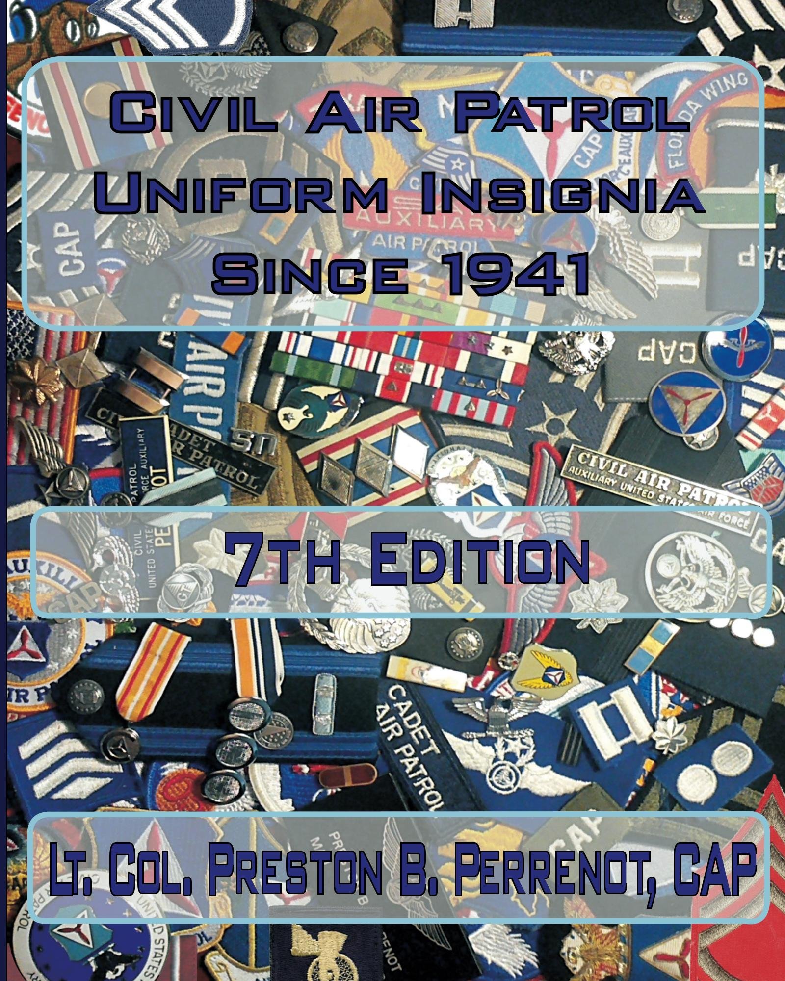 Civil Air Patrol Uniforms And Insignia Since 1941 7th Edition Civil air patrol uniforms and insignia since 1941 7th edition