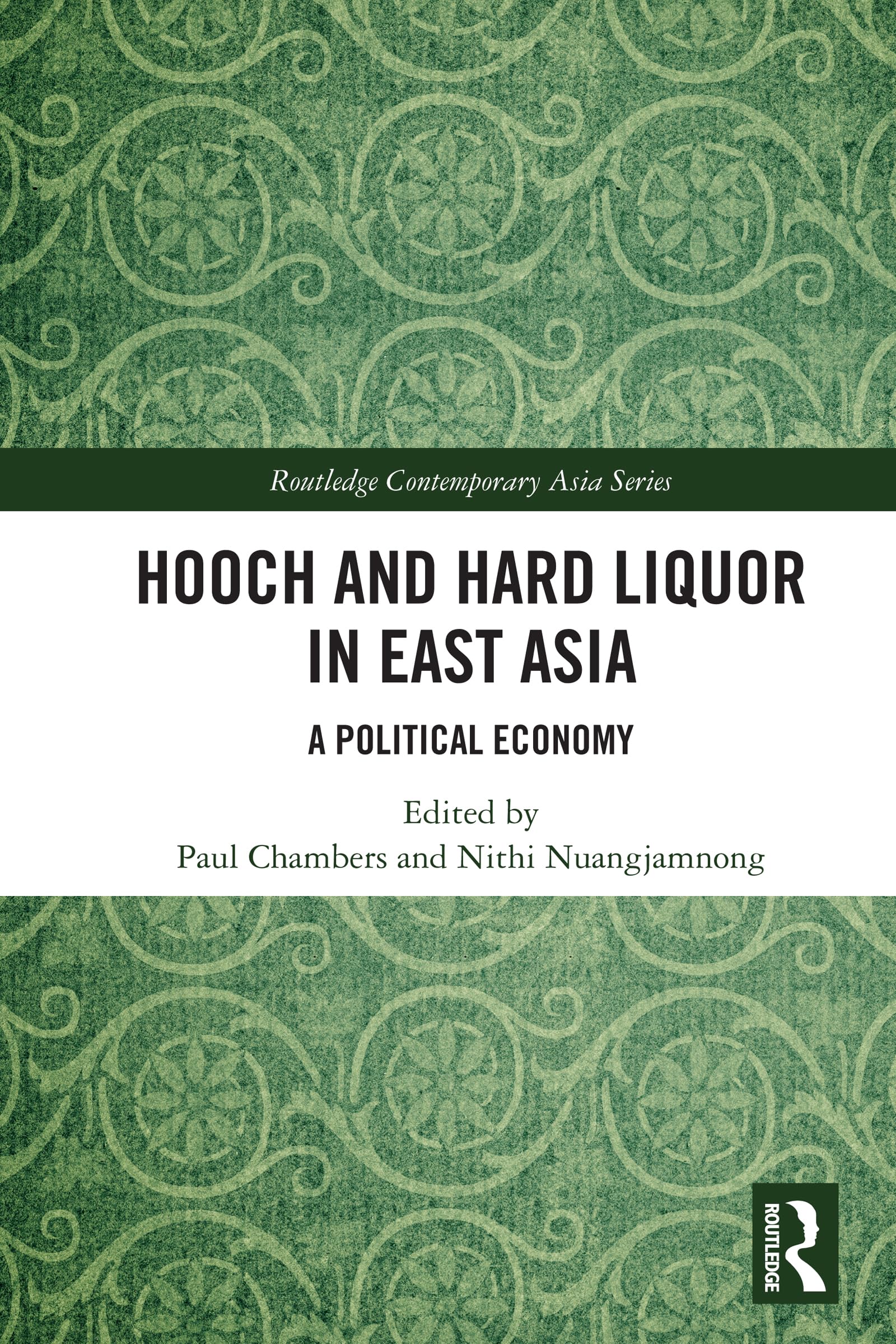Hooch and Hard Liquor in East Asia: A Political Economy (Routledge Contemporary Asia Series)