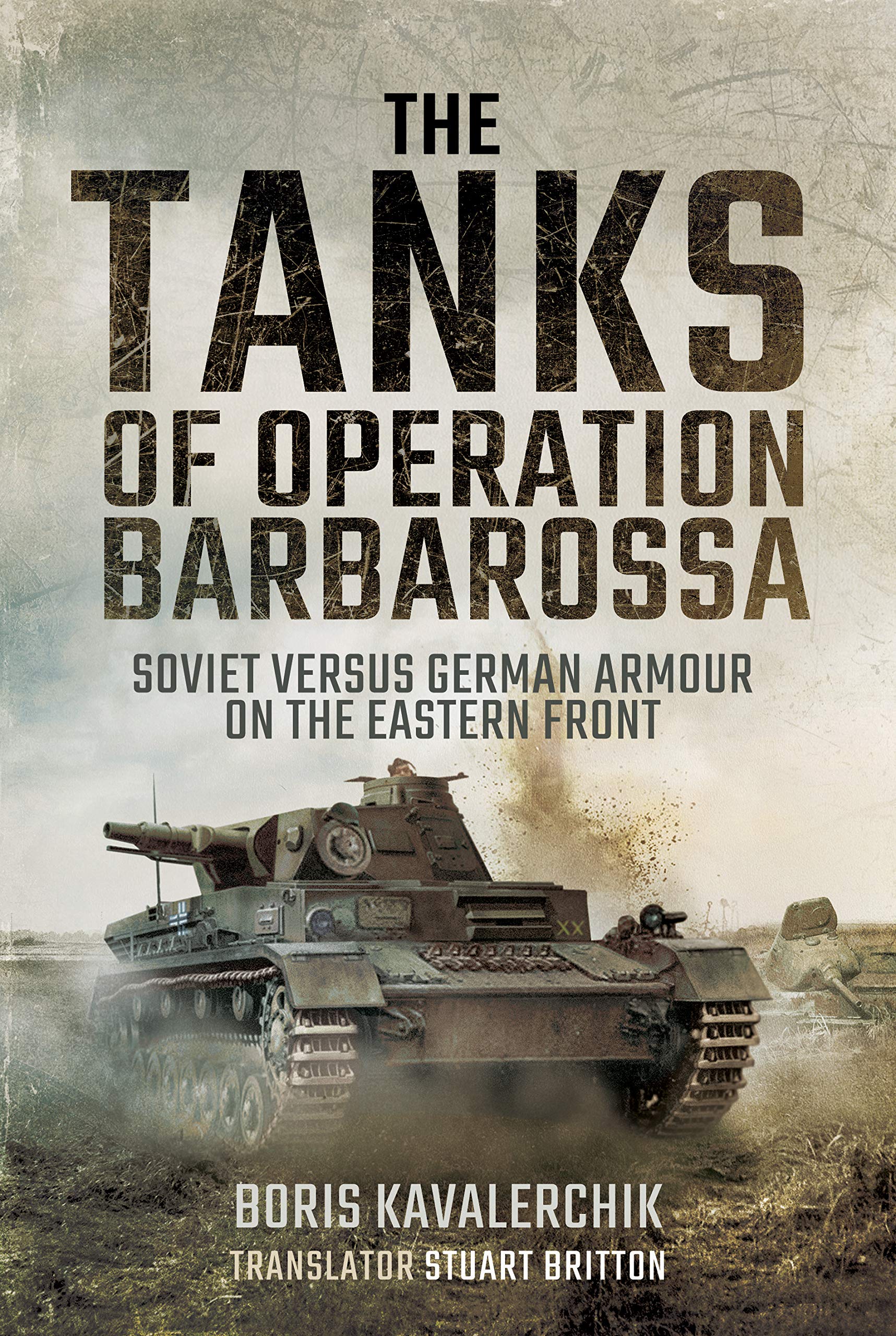 The Tanks of Operation Barbarossa by Boris Kavalerchik PAPERBACK 9781399014298