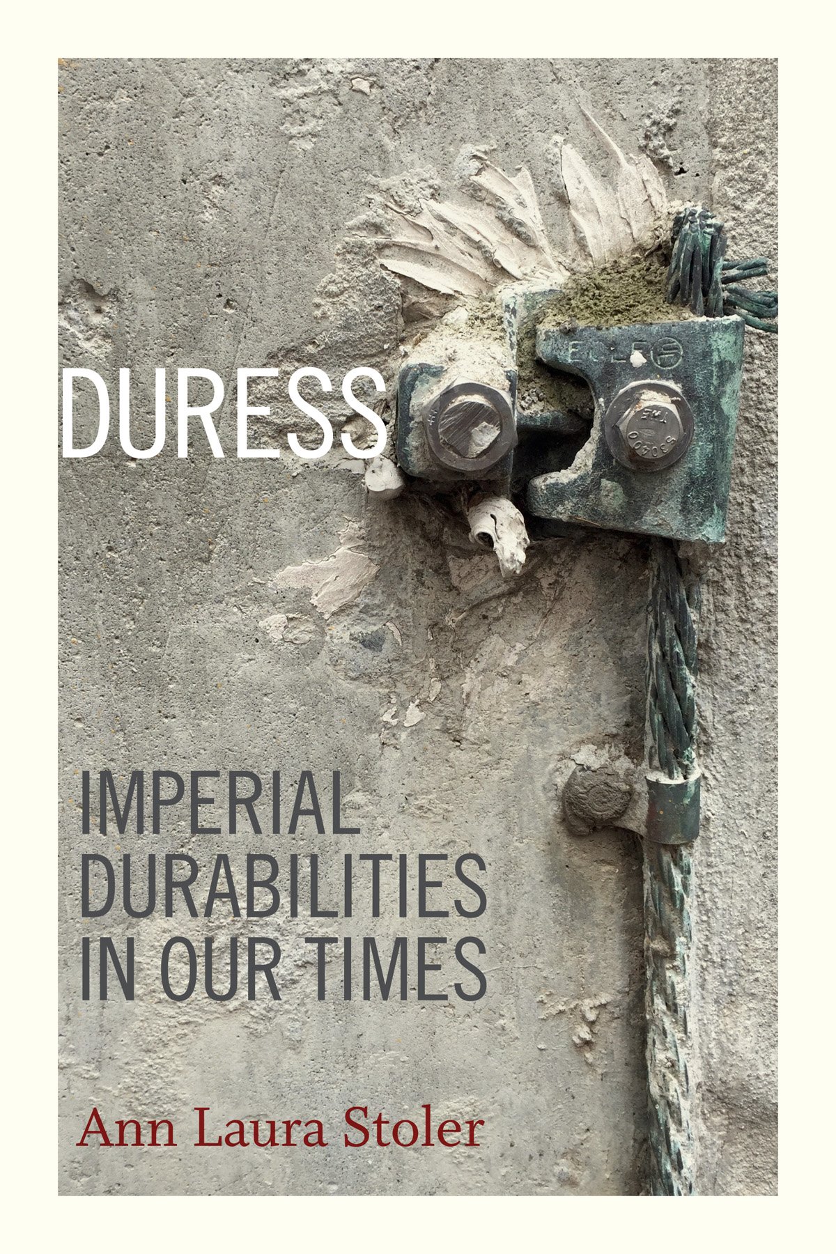 Duress: Imperial Durabilities in Our Times a John Hope Franklin Center Book product thumbnail 3