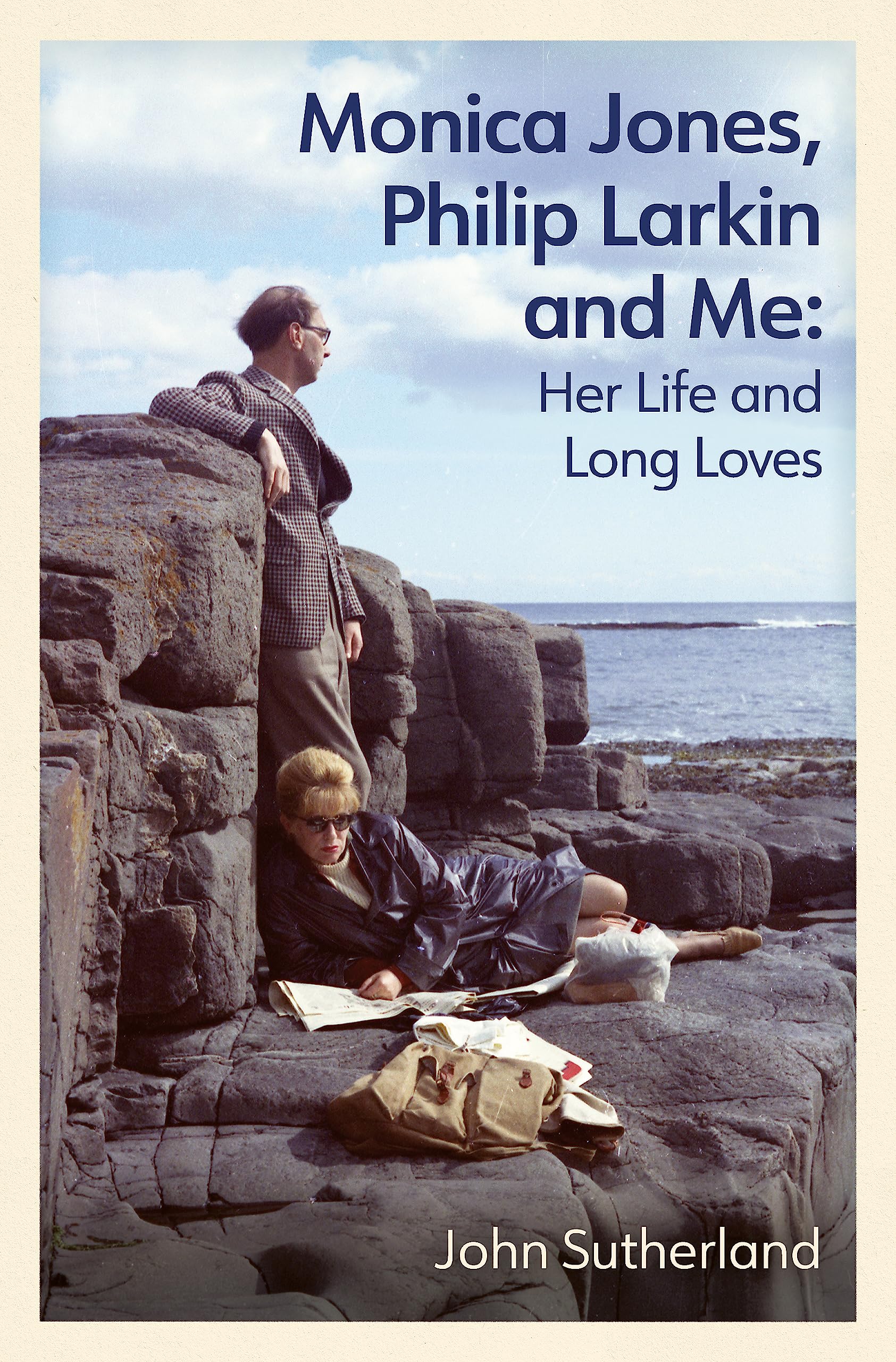 Monica Jones, Philip Larkin and Me: H John Sutherland Paperback