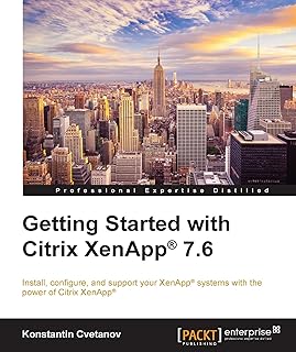 Getting Started with Citrix XenApp 7.6