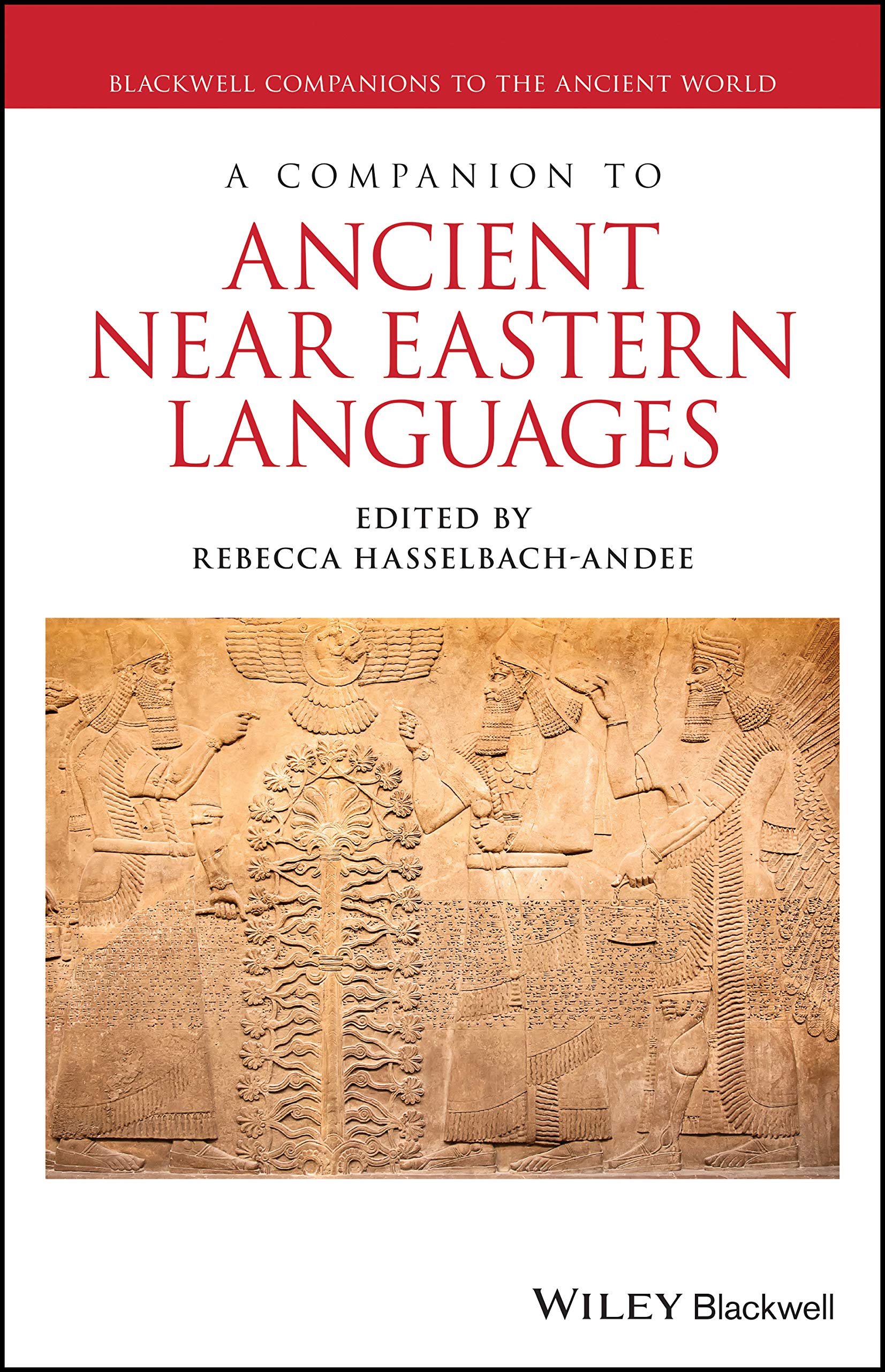 A Companion to Ancient Near Eastern Languages (Blackwell Companions to the Ancient World)