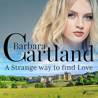 A Strange Way to Find Love (Barbara Cartland's Pink Collection 134) Audiobook by Barbara Cartland episode artwork