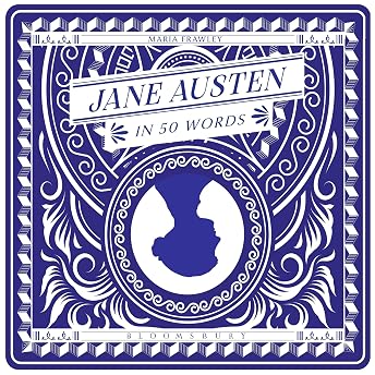 Jane Austen in 50 Words Audiobook by Maria Frawley episode artwork