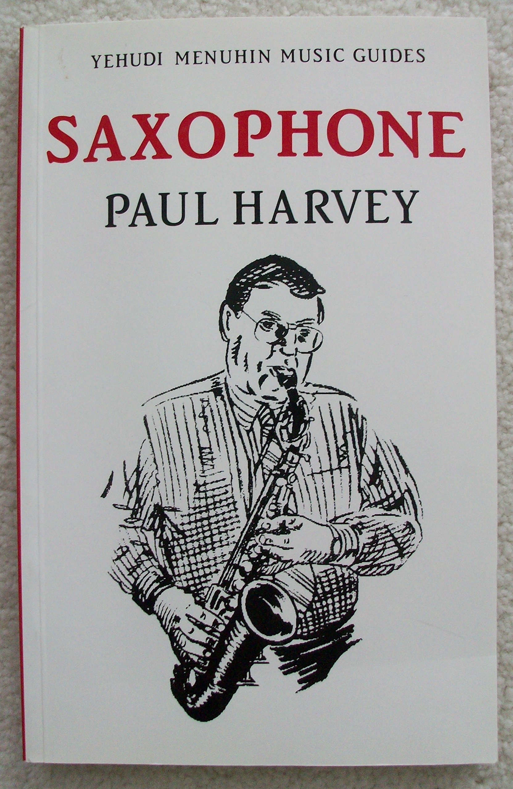 Saxophone by Paul Harvey - Yehudi Menuhin Music Guides - Paperback
