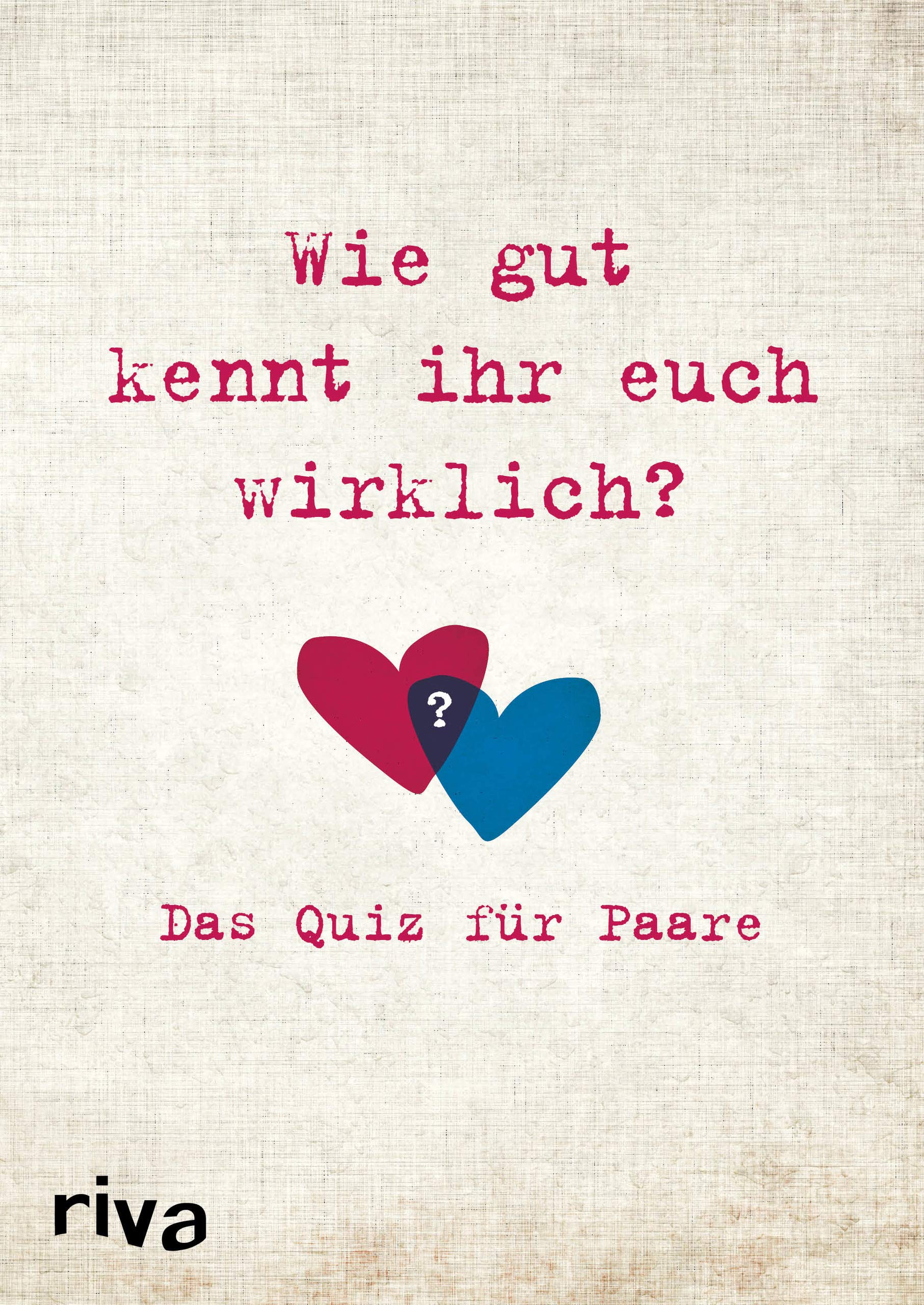Wie gut kennt ihr euch wirklich?: Das Quiz für Paare