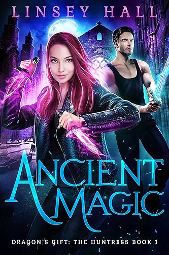 Ancient Magic (Dragon's Gift The Huntress Book 1)