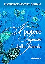 Scaricare Il potere segreto della parola. Dall'autrice che ha ispirato Louise Hay (Strategie per il successo) pdf gratis