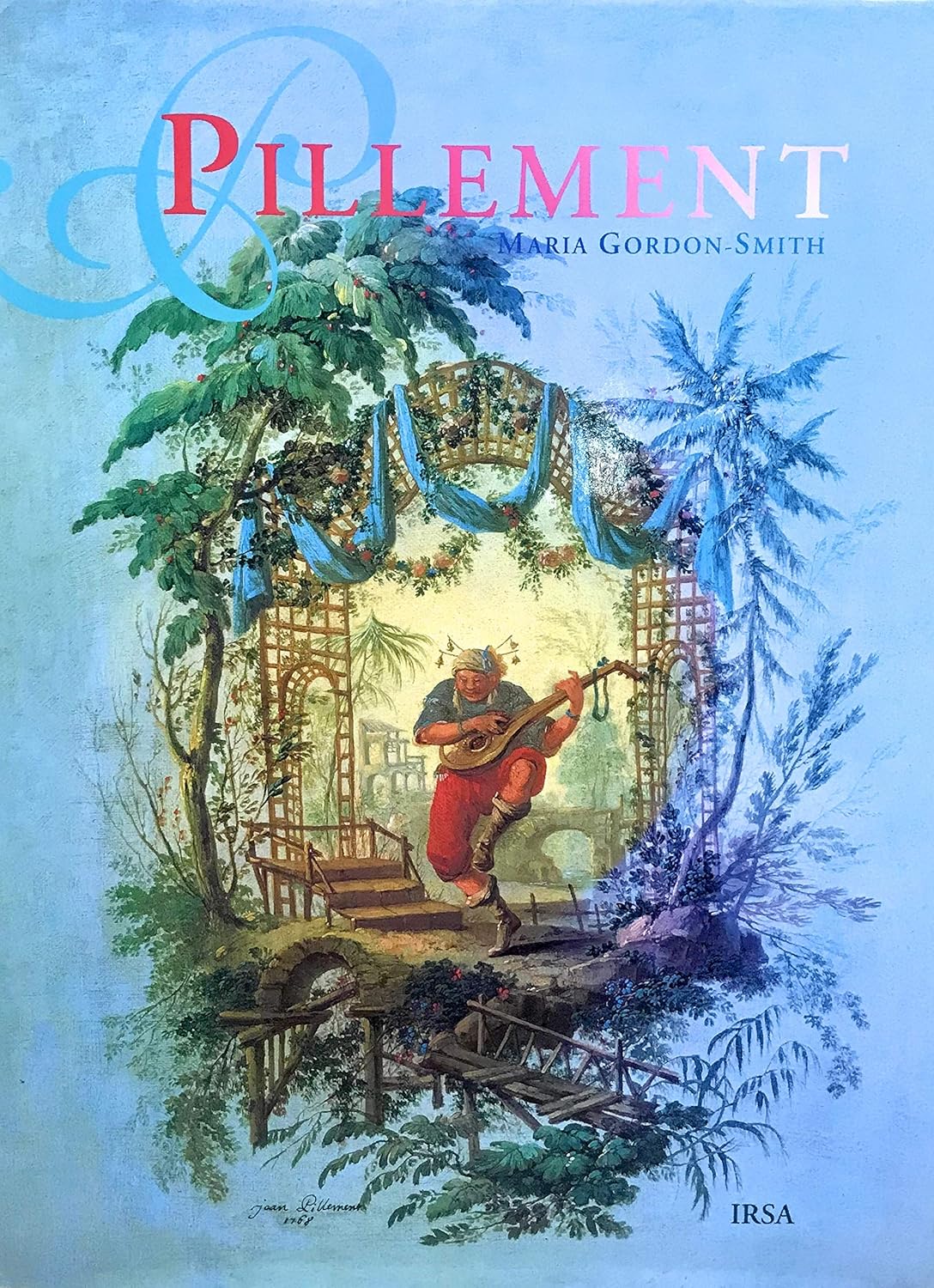 Pillement [Catalogue Raisonne, Catalog Raisonné, Complete Works, Life