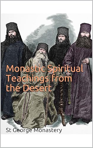 Monastic Spiritual Teachings from the Desert