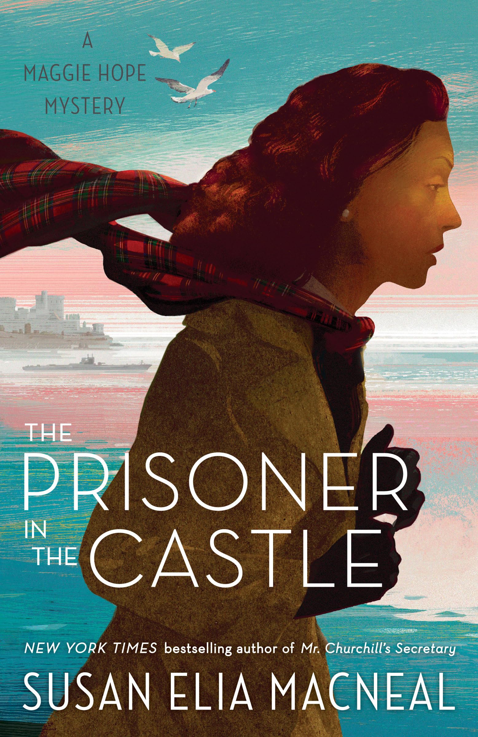 The Prisoner in the Castle: A Maggie Hope Mystery: 8-Susan Elia