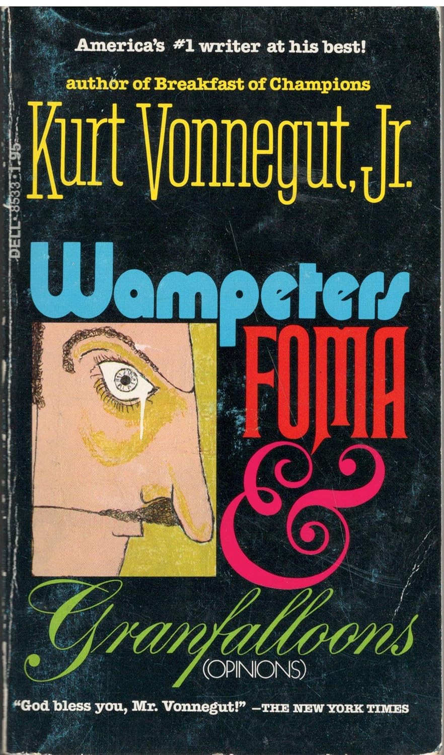 Wampeters Foma & Granfalloons: Kurt Vonnegut Jr.: Amazon.com: Books