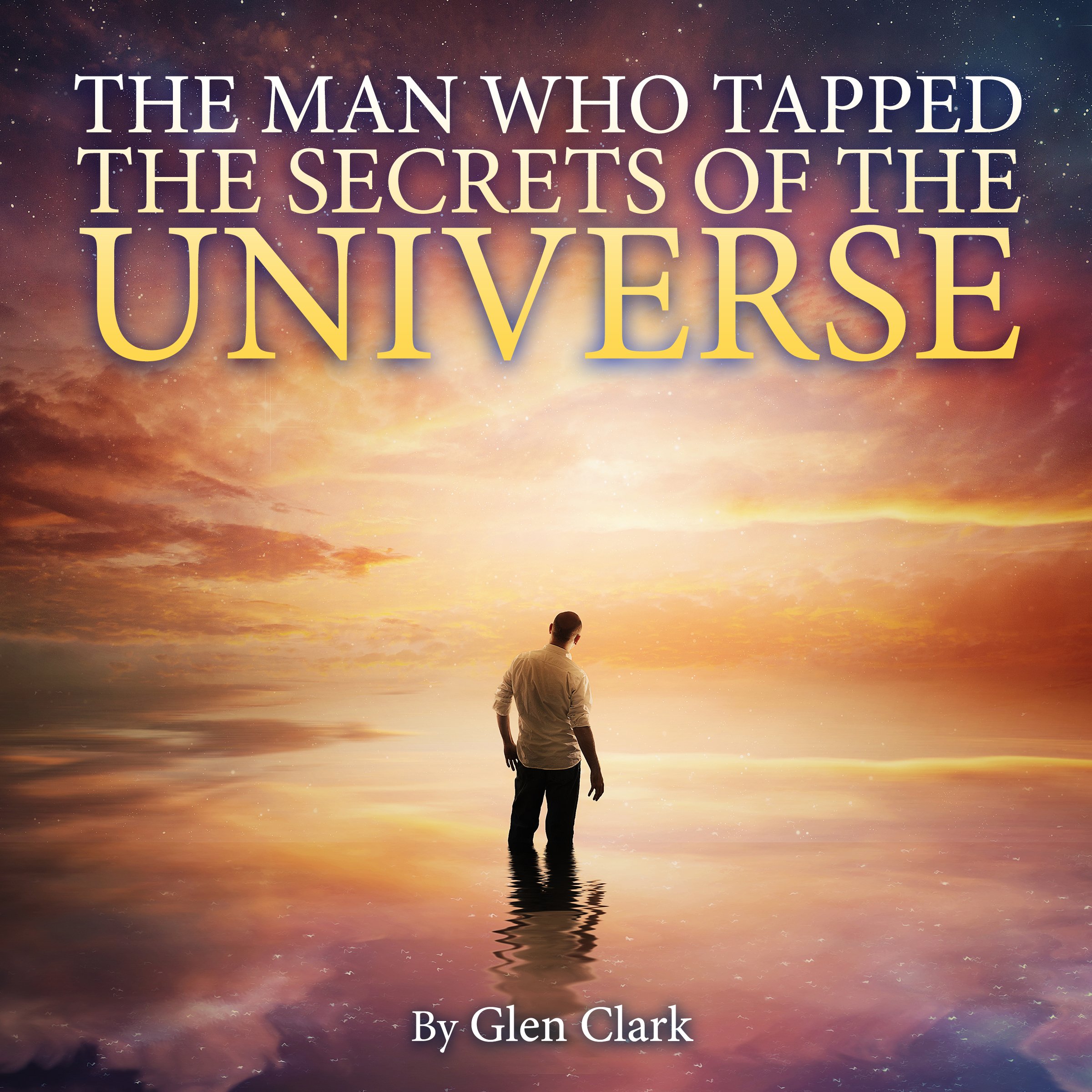 The Man Who Tapped the Secrets of the Universe