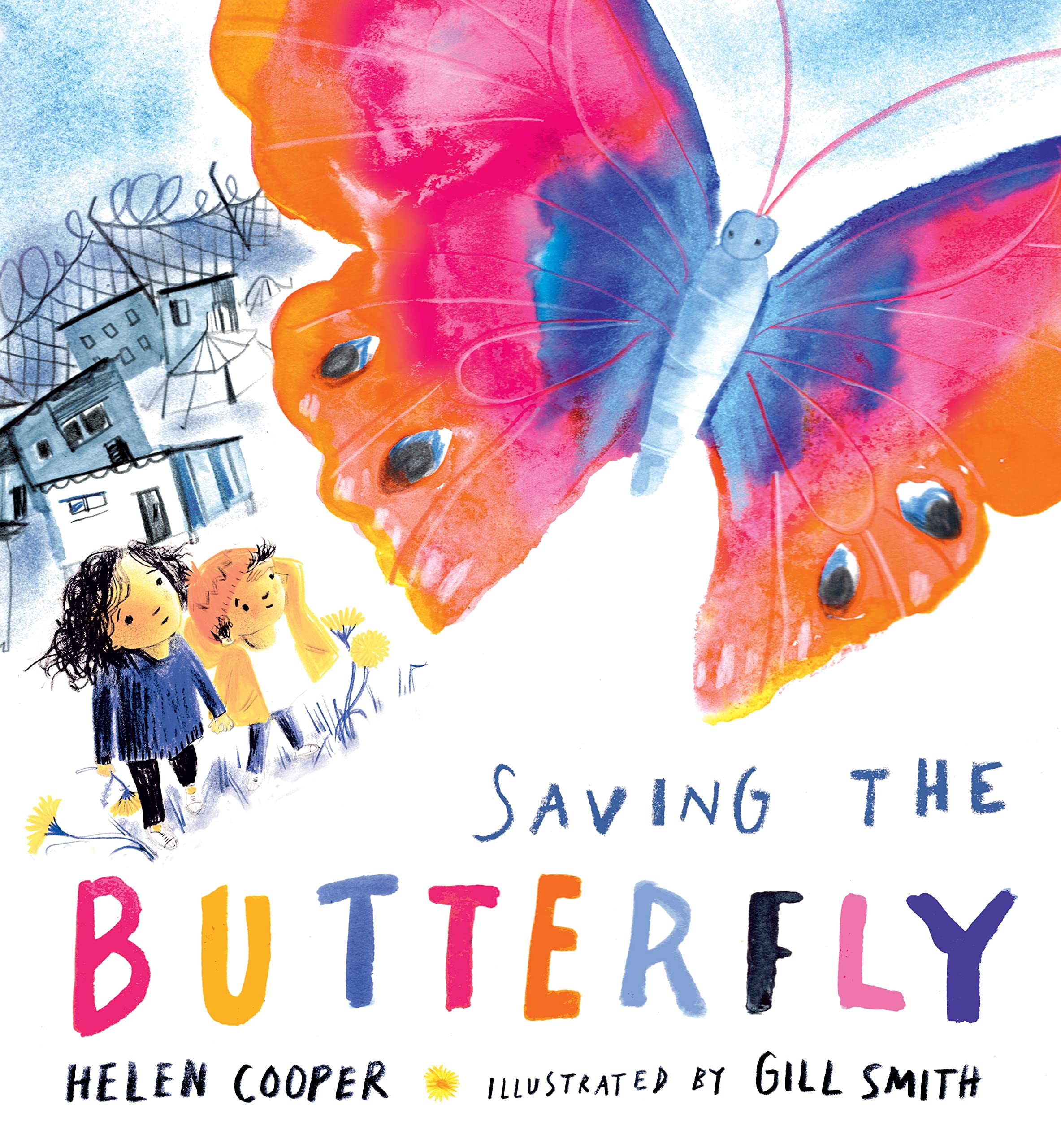 Saving the Butterfly: A story about refugees : Cooper, Helen, Smith, Gill:  Amazon.co.uk: Books