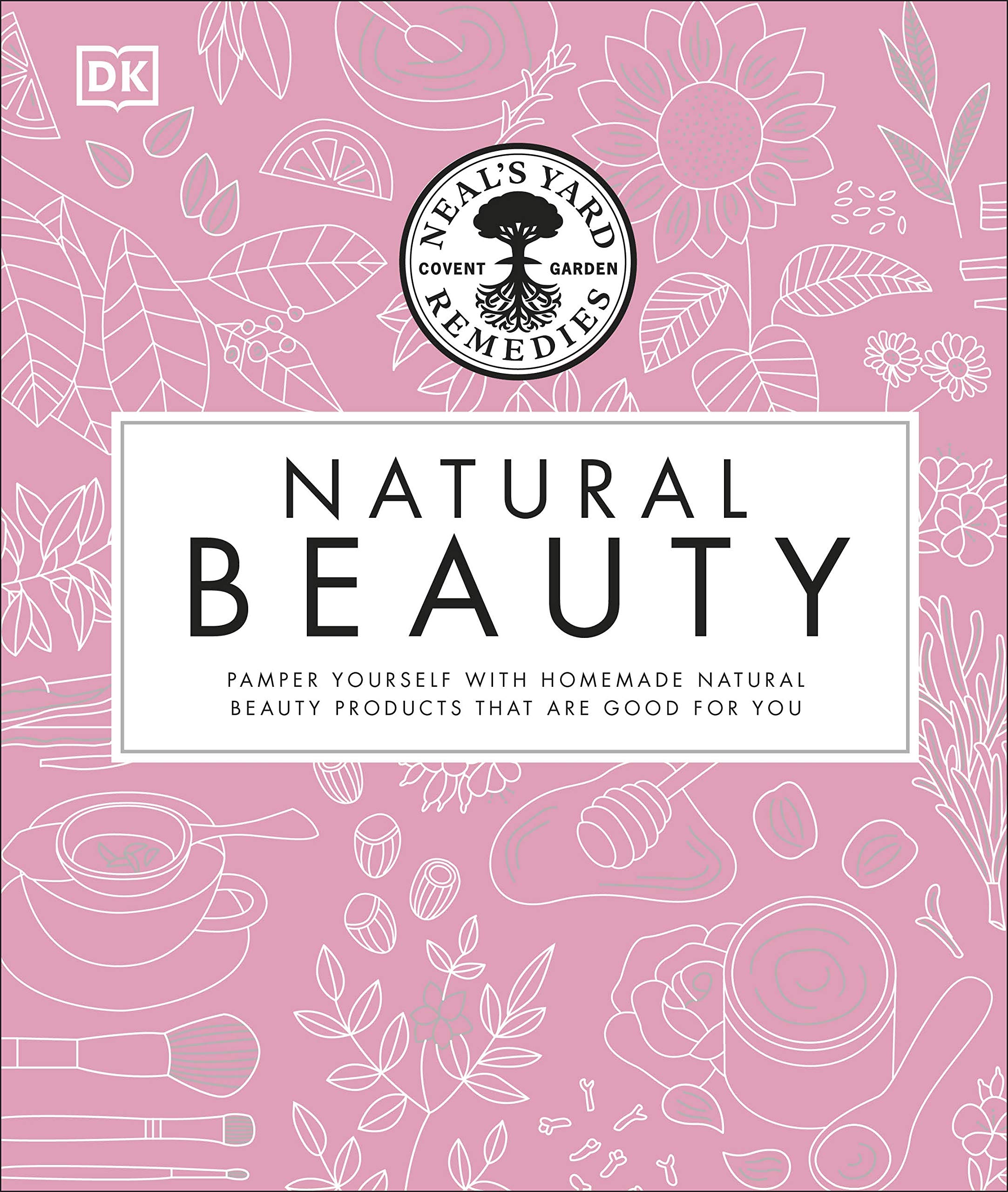 Neal's Yard Remedies Beauty Book Hardcover – 1 June 2015