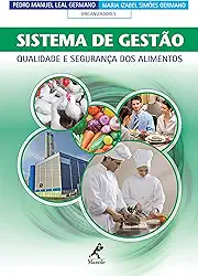 Sistema de Gestão: Qualidade e Segurança dos Alimentos
