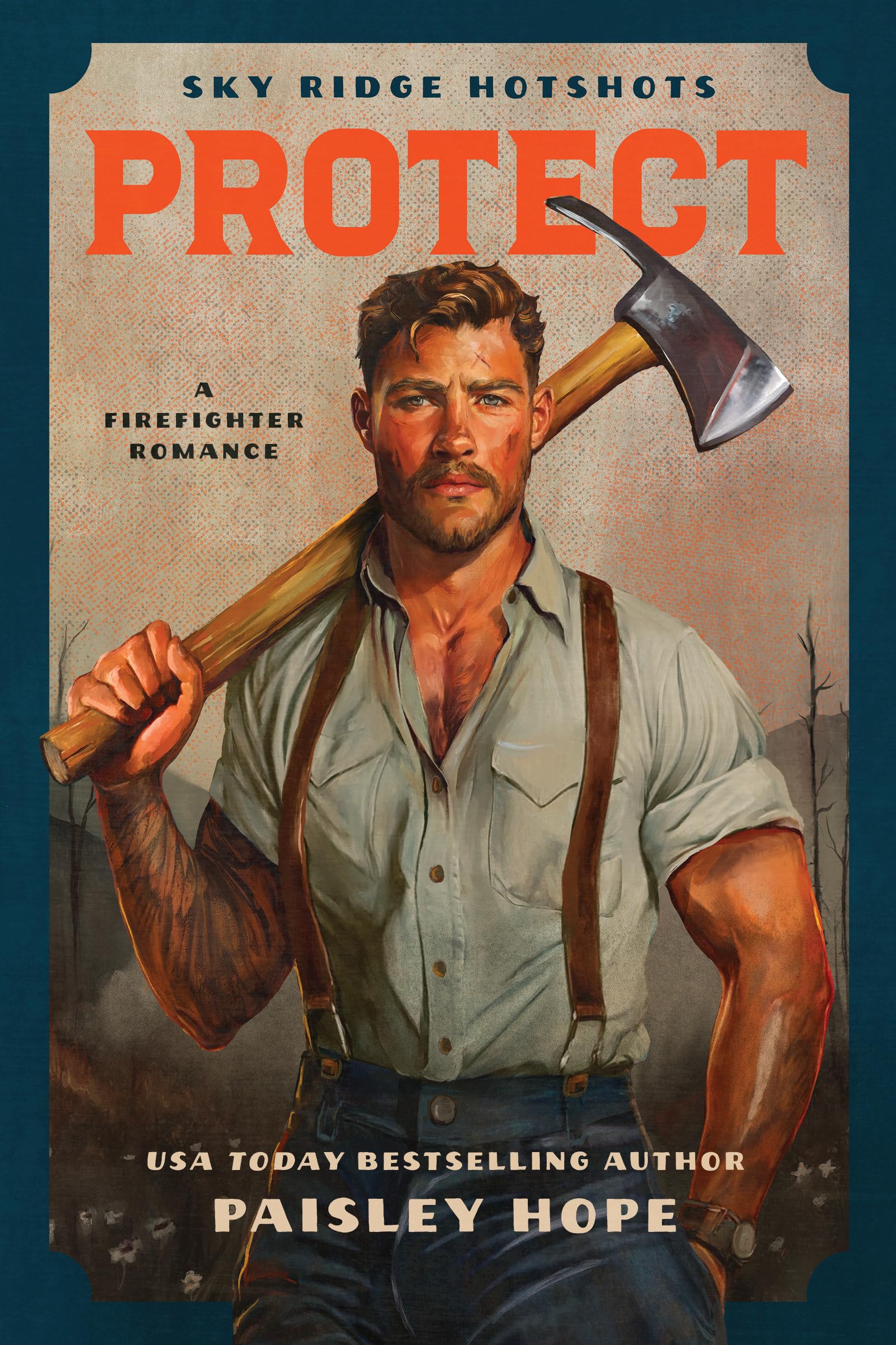 Protect: A Firefighter Romance (Sky Ridge Hotshots)