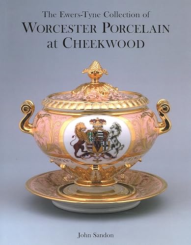 The Ewers-Tyne Collection of Worcester Porcelain at Cheekwood by John Sandon (2008-05-03)