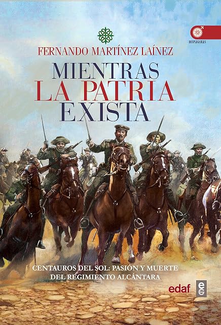 Portada de Mientras la Patria Exista: Centauros del Sol: Pasion y Muerte del Regi