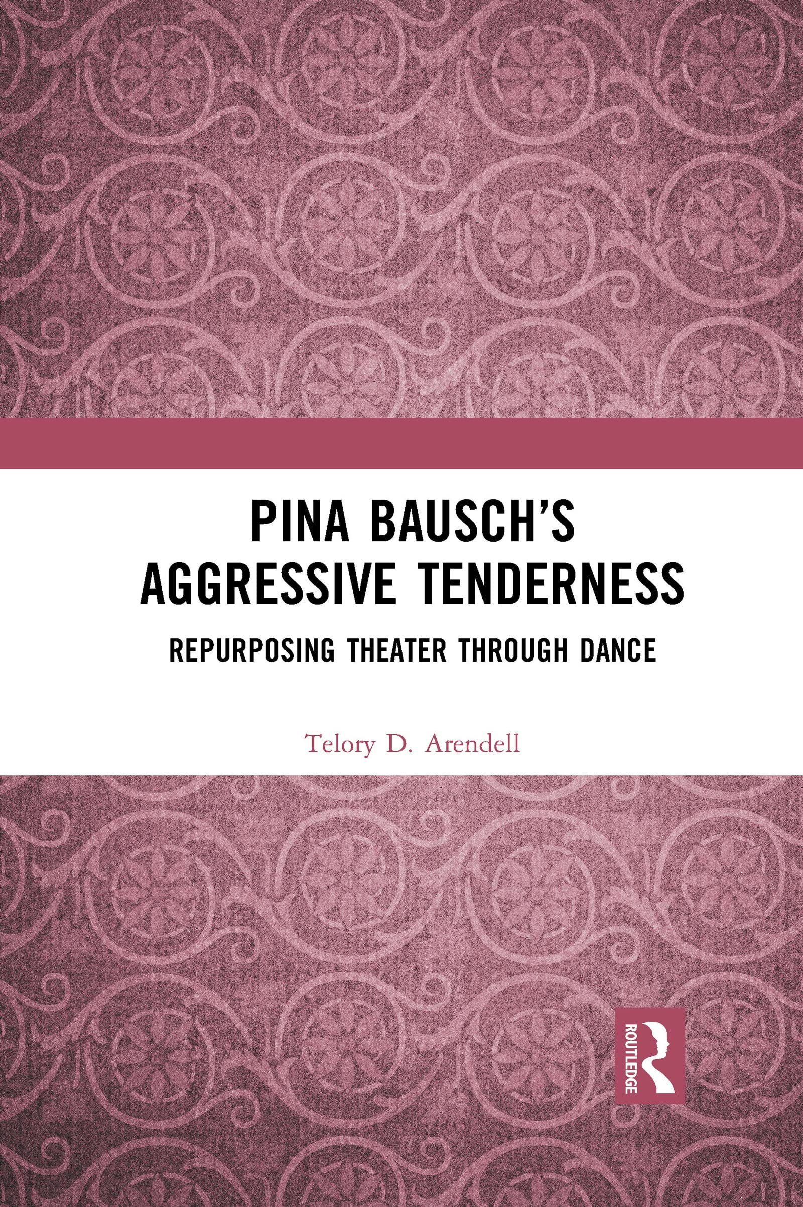 Pina Bausch’s Aggressive Tenderness décoder la méthode tanztheater