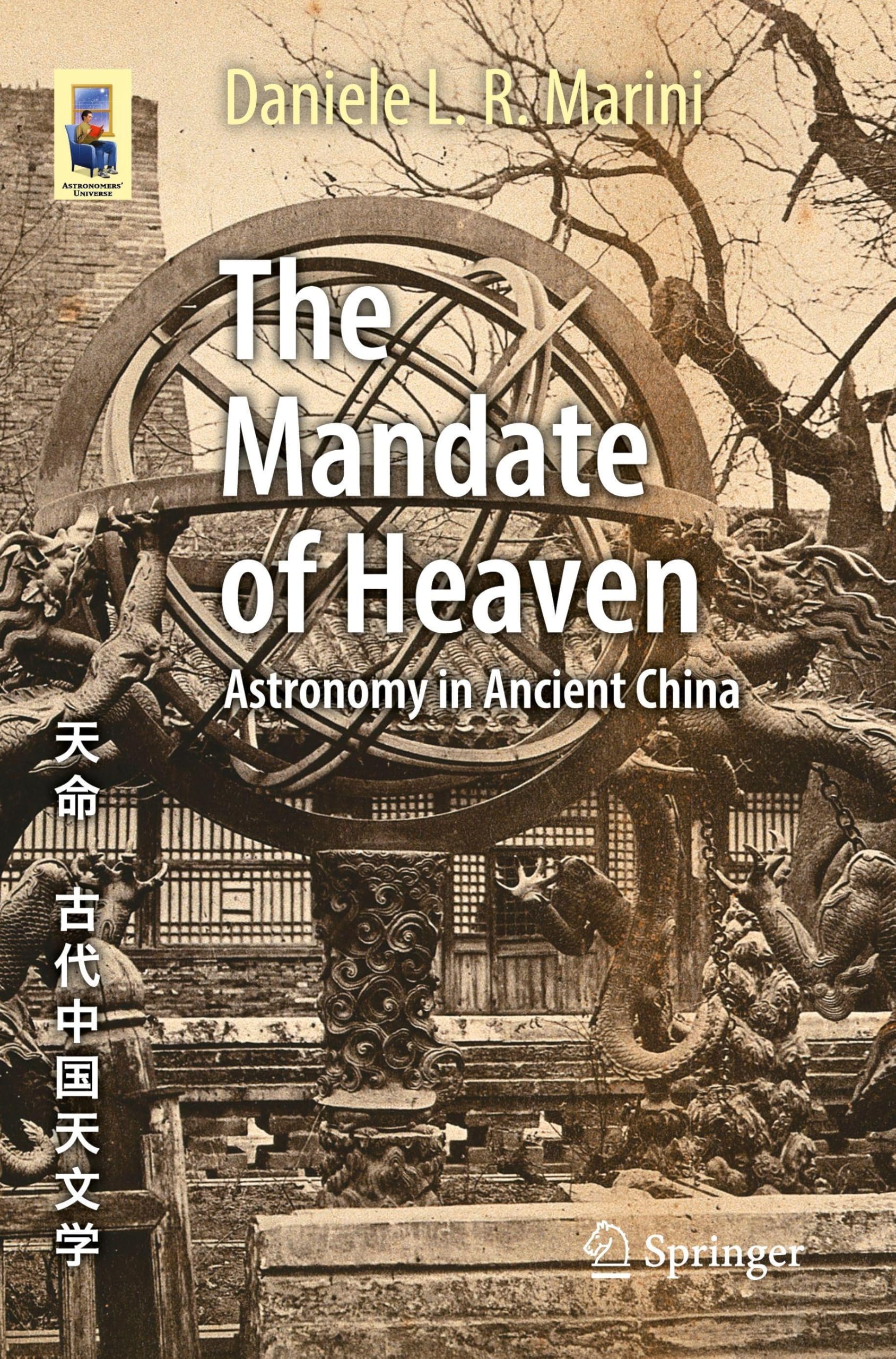 The Mandate of Heaven: Astronomy in Ancient China (Astronomers' Universe)