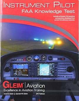 Gleim 2017 Instrument Pilot Knowledge Test Prep Book