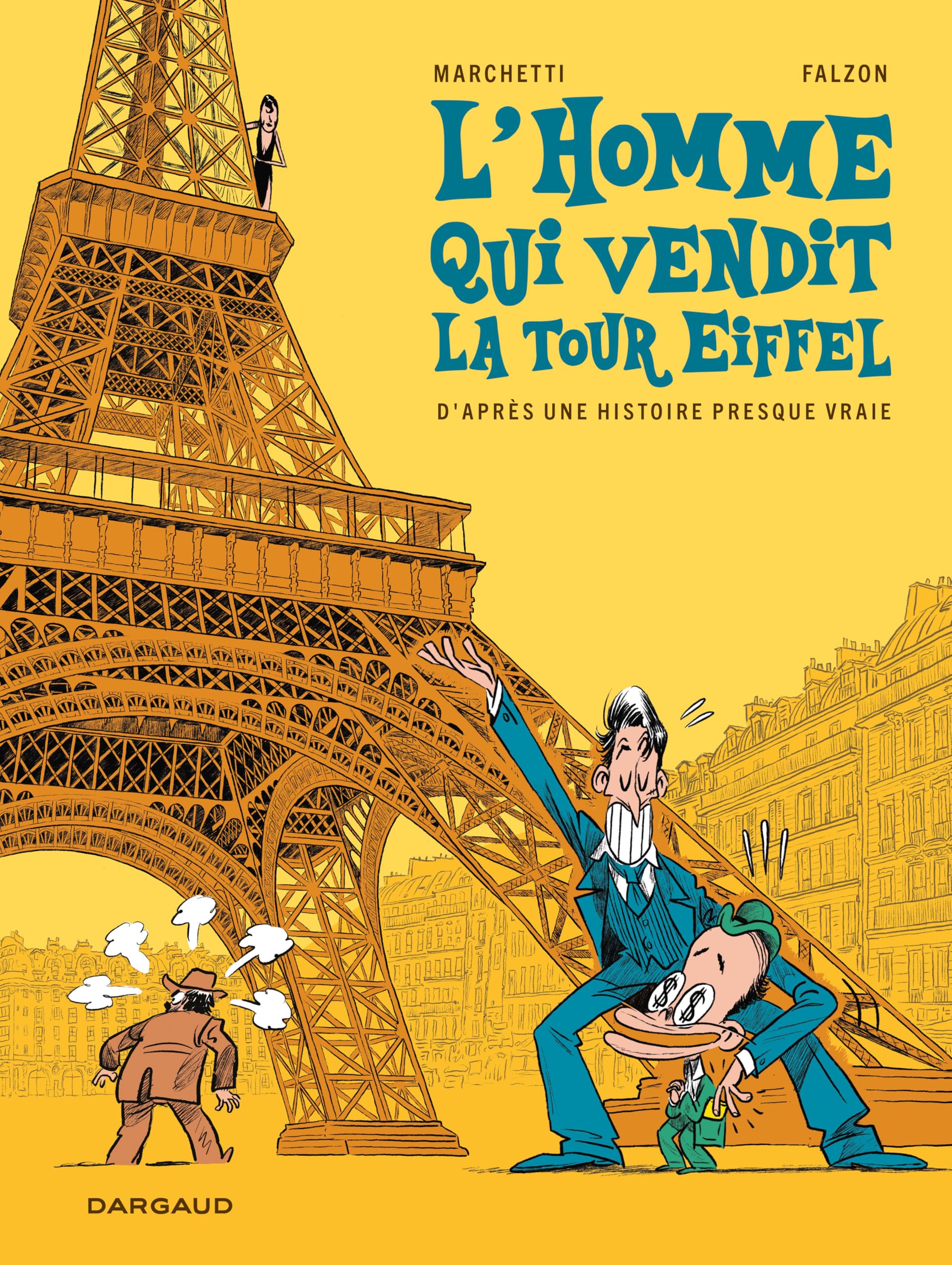 L'homme qui vendit la Tour Eiffel - Stéphane Marchetti - Dargaud - cartonné - Bande dessinée