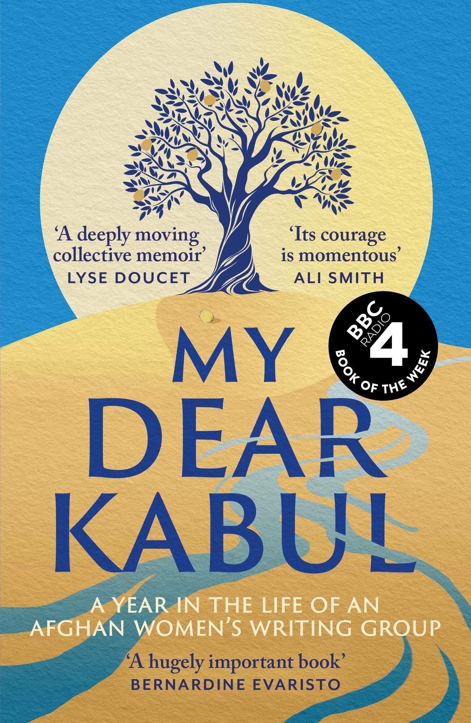 My Dear Kabul: The extraordinary diary of an Afghan women's writing group during the fall of Kabul, as heard on R4's Book of the Week
