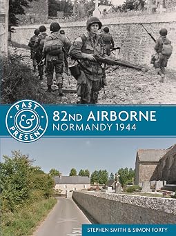82nd Airborne Normandy 1944 Past & Present