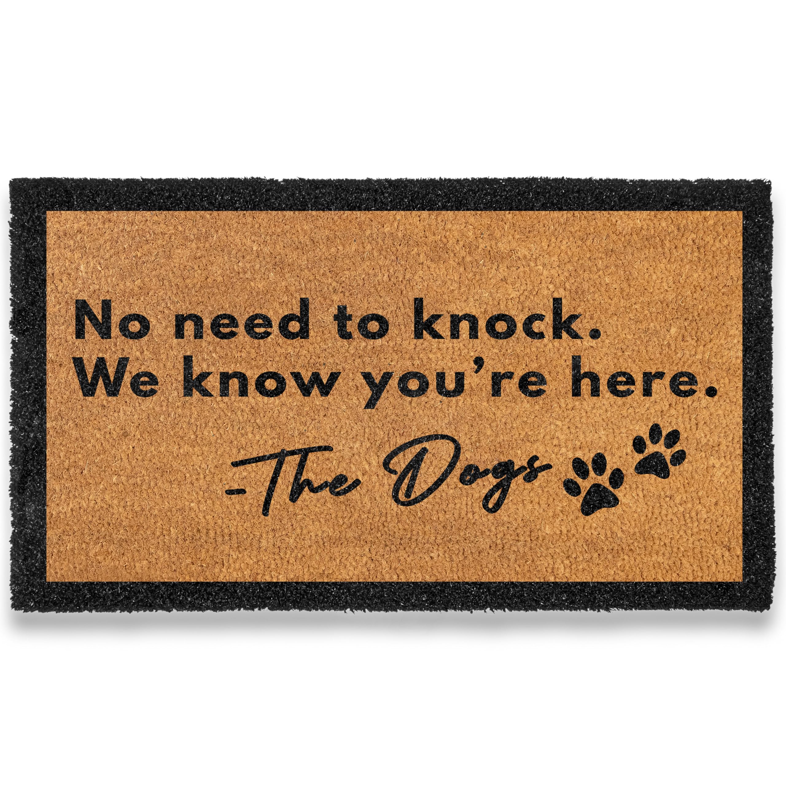 No Need to Knock We Know You're Here Doormat 30x17 Inch Dog Welcome Mat