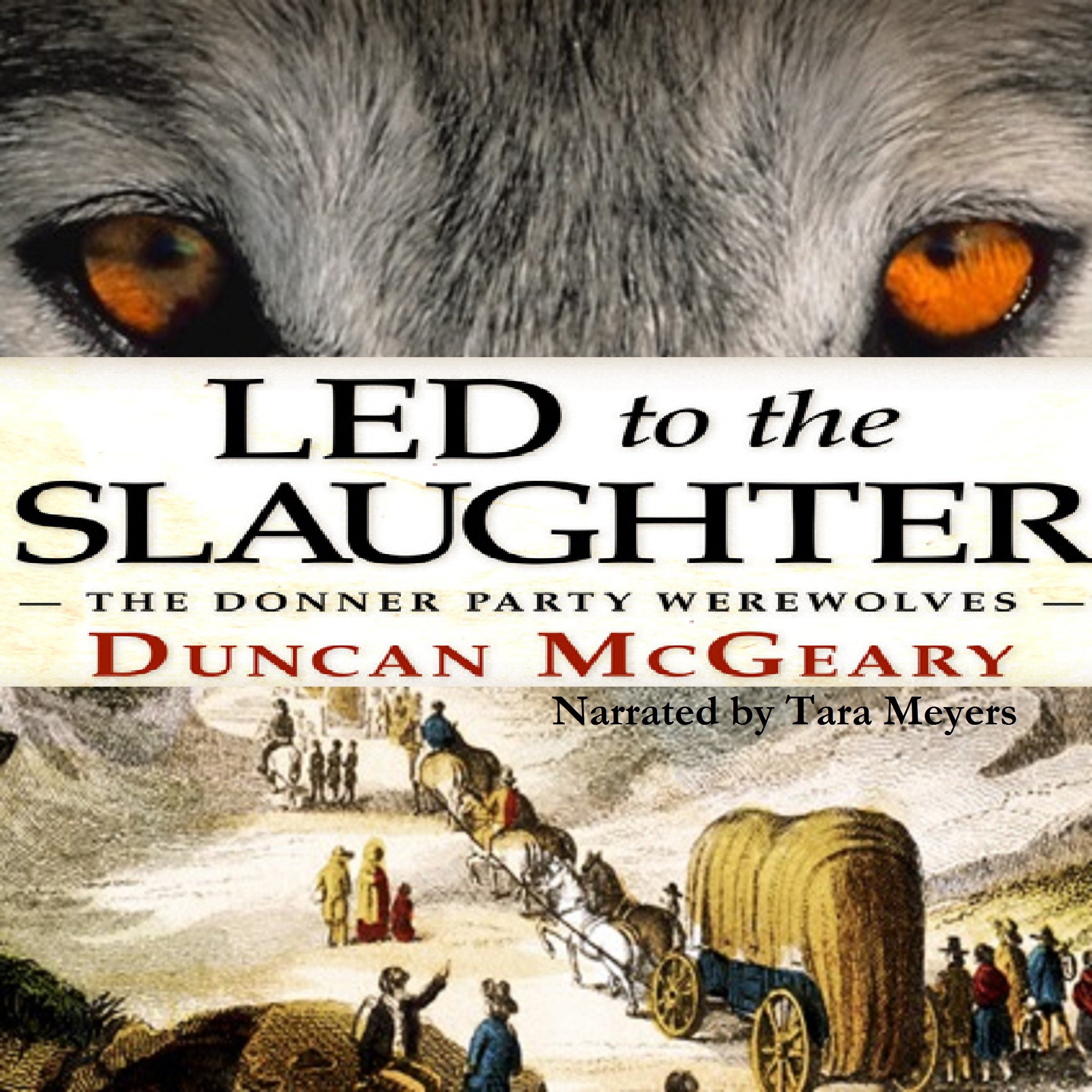 Led to the Slaughter: The Donner Party Werewolves