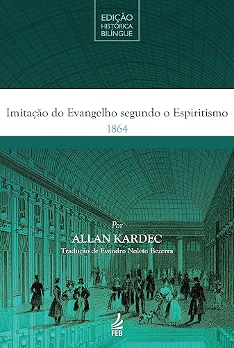 Imitação do Evangelho Segundo o Espiritismo - Edição Histórica Bilíngue