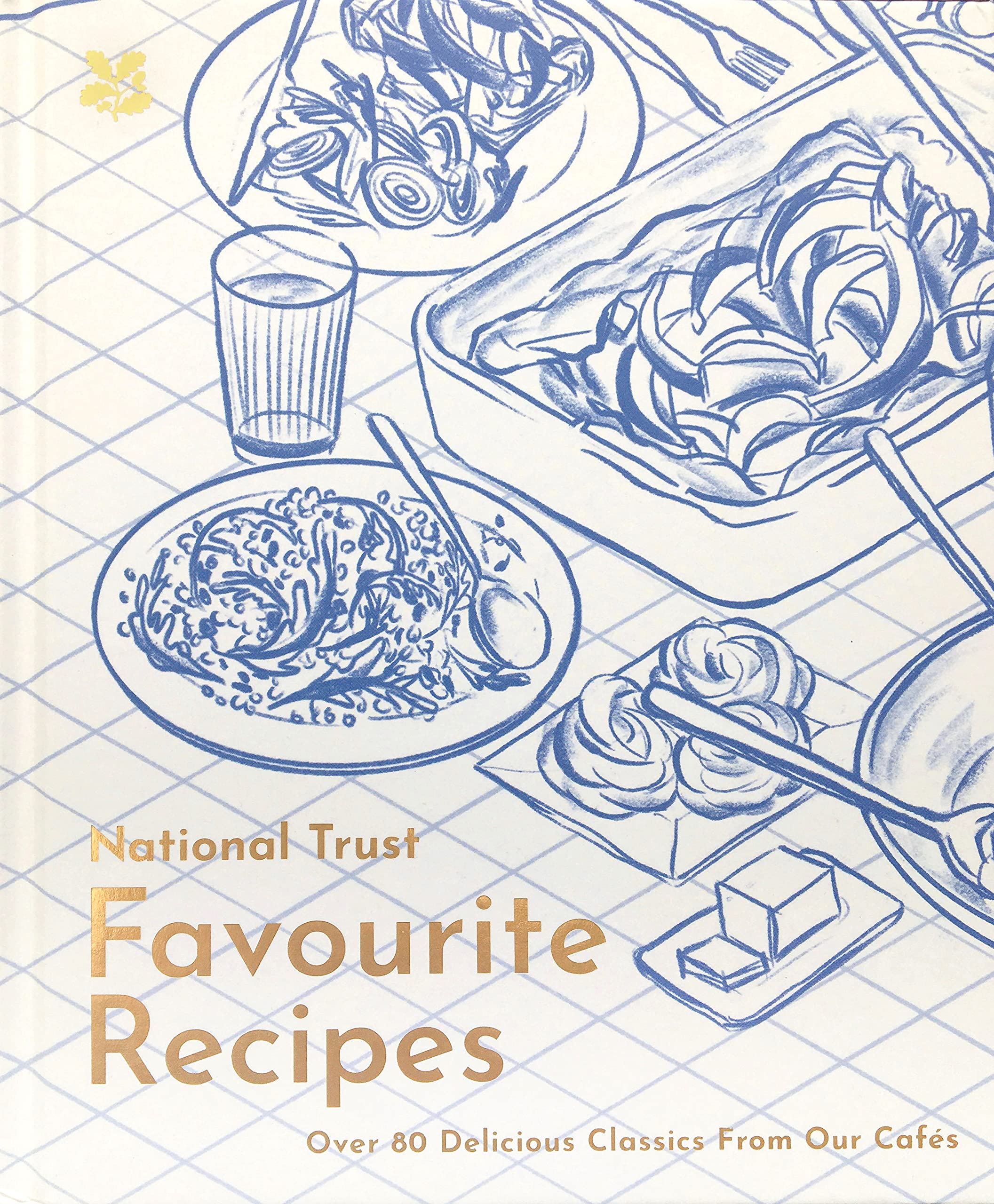 Favourite Recipes: Over 80 Delicious Classics from Our Cafes (National Trust)