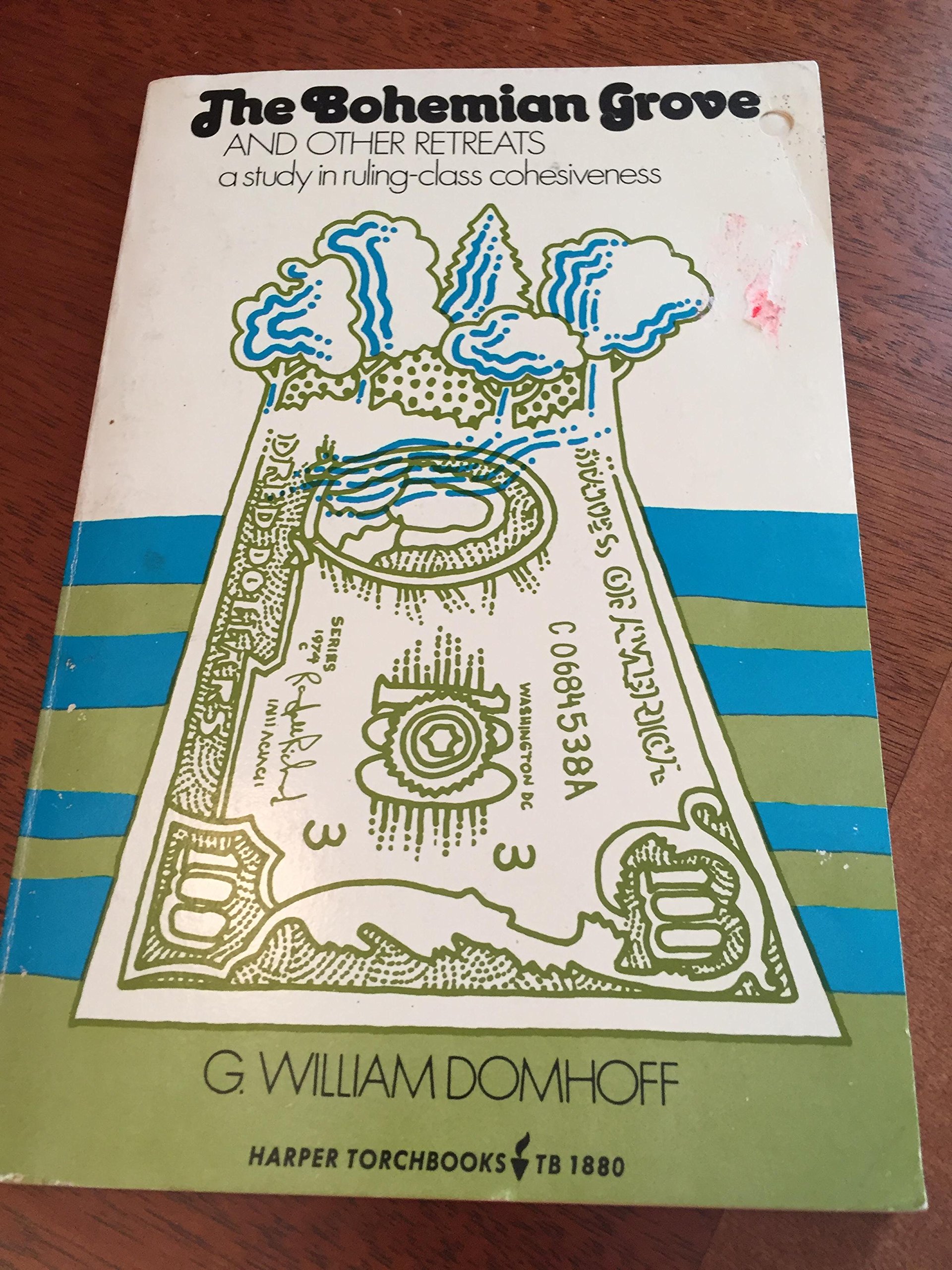 Buy Bohemian Grove and Other Retreats: A Study in Ruling-Class Cohesiveness — BookShops.in