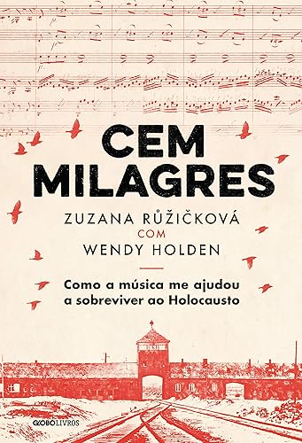 Cem milagres: como a música me ajudou a sobreviver ao Holocausto