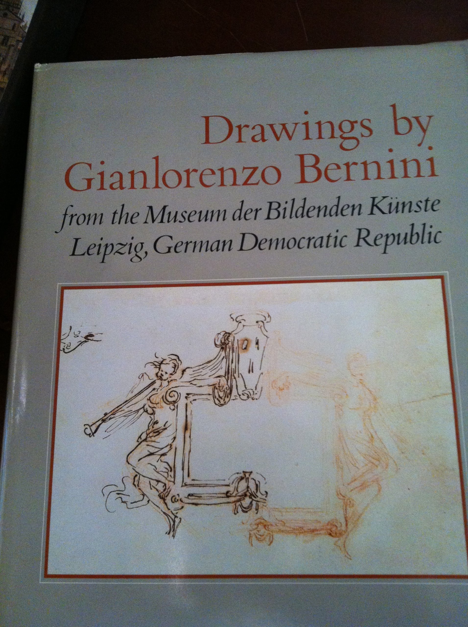 Lawler: Drawings By G Brnini From The Museum: From the Museum der Bildenden Kunste, Leipzig, German Democratic Republic (Publications of the Art Museum, Princeton University, 15)