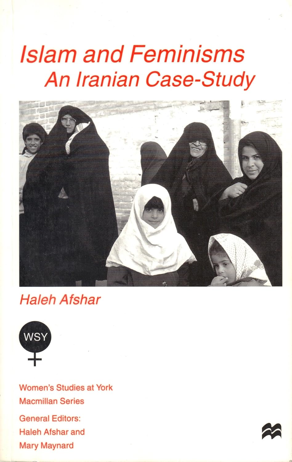 Islam and Feminisms An Iranian CaseStudy (Women's Studies at York