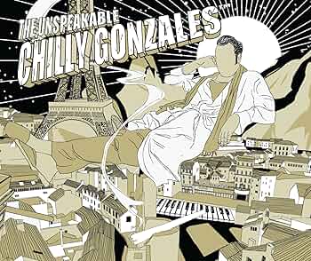 Amazon.co.jp: The Unspeakable Chilly Gonzales [帯解説・国内
