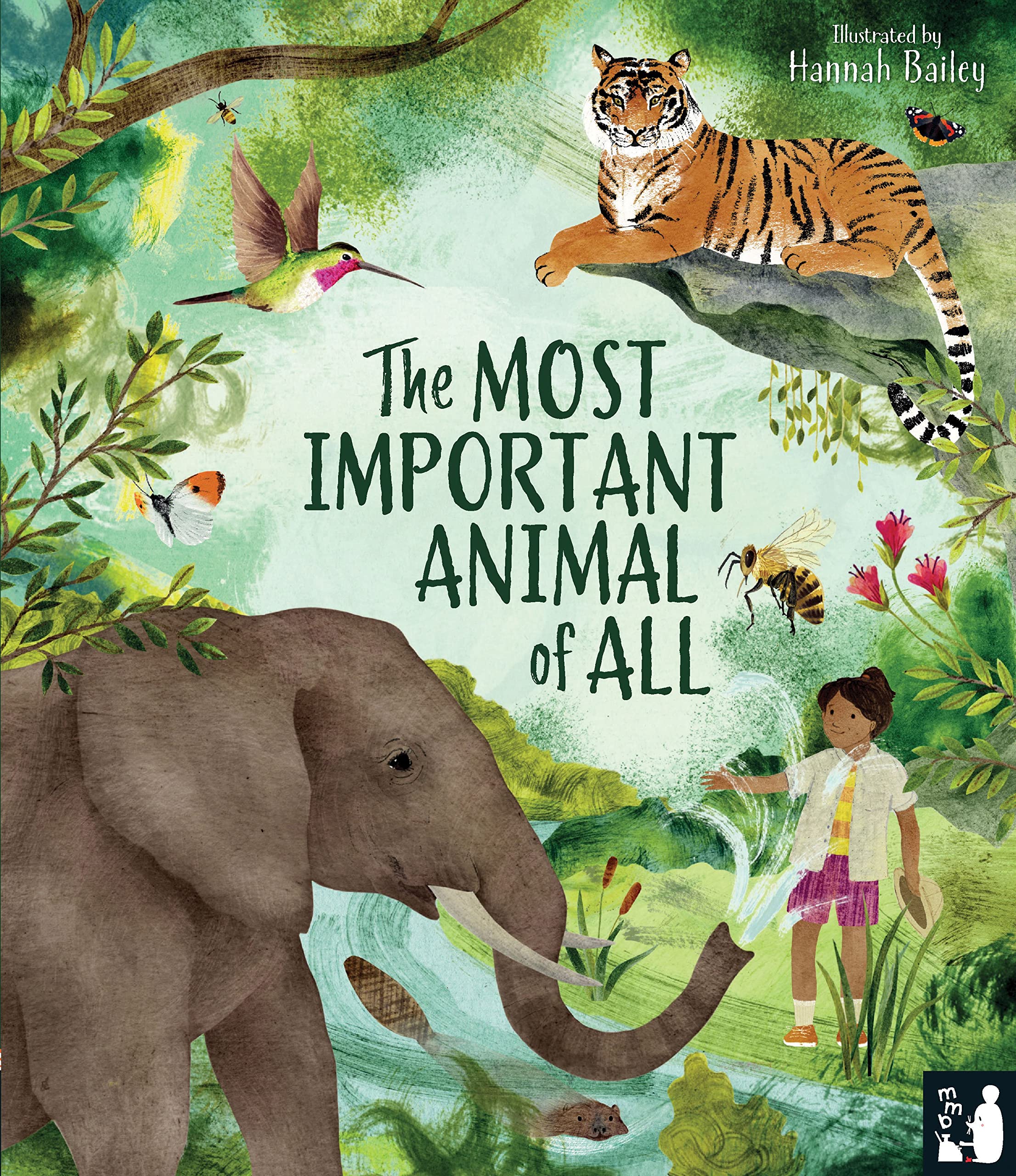 The Most Important Animal of All: A STEM wildlife book about the world's super-animals for ages 5-8