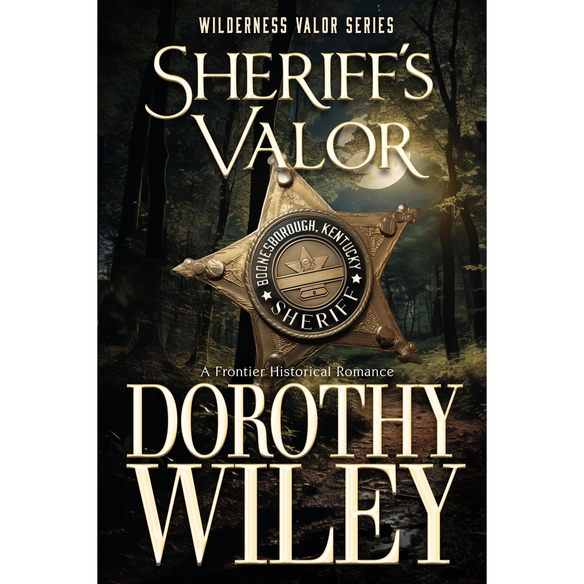 SHERIFF'S VALOR - An American Frontier Historical Romance